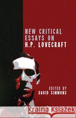 New Critical Essays on H. P. Lovecraft David Simmons D. Simmons 9781349461660 Palgrave MacMillan - książka