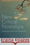 New Critical Nostalgia Christopher Rovee 9781531505110 Fordham University Press