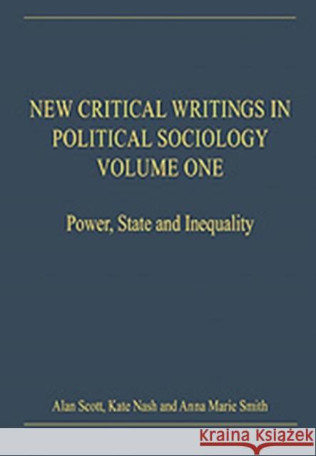 New Critical Writings in Political Sociology: Volume One: Power, State and Inequality Nash, Kate 9780754627500 ASHGATE PUBLISHING GROUP - książka