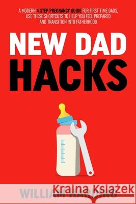 New Dad Hacks William Harding 9781739787004 Oceanic Publishing Limited - książka