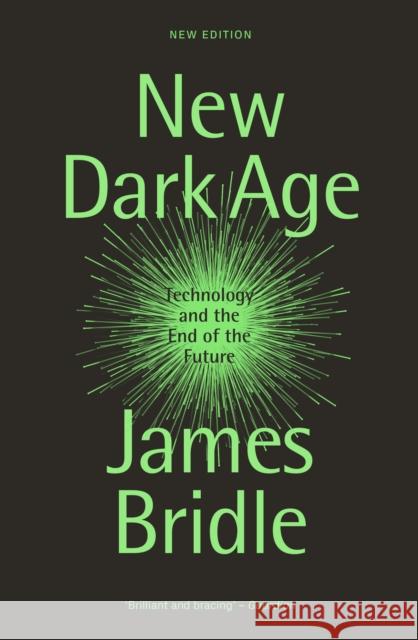 New Dark Age: Technology and the End of the Future James Bridle 9781804290422 Verso Books - książka