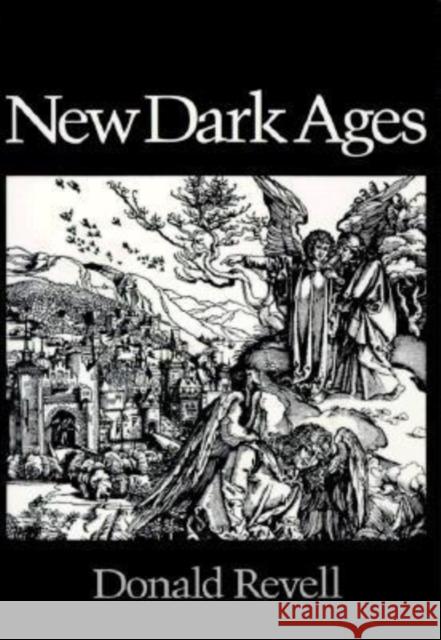New Dark Ages Donald Revell 9780819511867 Wesleyan University Press - książka