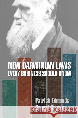 New Darwinian Laws Every Business Should Know Patrick Edmonds Robert Brown 9781502781956 Createspace Independent Publishing Platform - książka