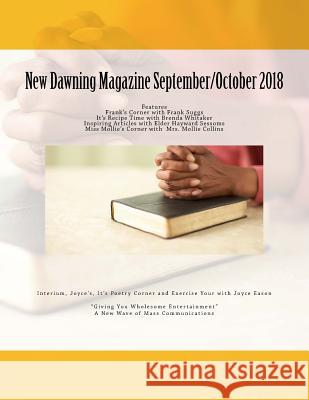 New Dawning Magazine September/ October 2018 Joyce a. Eason 9781725735286 Createspace Independent Publishing Platform - książka