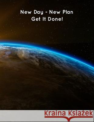 New Day - New Plan: Get It Done! Tony Butterly 9781077428041 Independently Published - książka