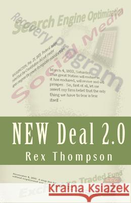New Deal 2.0: Design YOUR economic recovery TODAY! Thompson, Rex 9781442132573 Createspace - książka