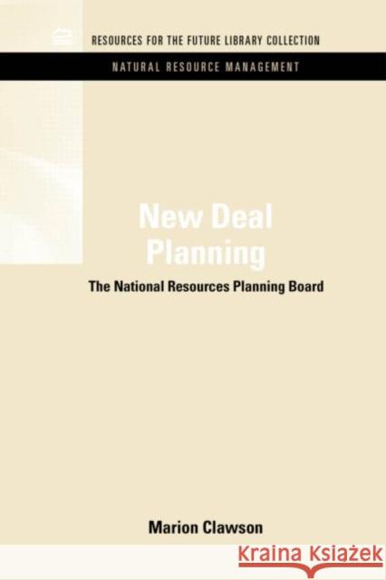 New Deal Planning: The National Resources Planning Board Clawson, Marion 9781617260544 Rff Press - książka