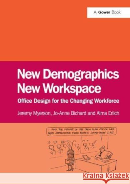 New Demographics New Workspace: Office Design for the Changing Workforce Jeremy Myerson Jo-Anne Bichard 9781032838151 Routledge - książka