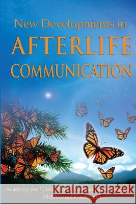New Developments in Afterlife Communication R. Craig Hoga Carol Morgan Bruce Moen 9780980211191 Greater Reality Publications - książka