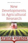 New Developments in Agricultural Research Patrik Blanchard   9781536153637 Nova Science Publishers Inc
