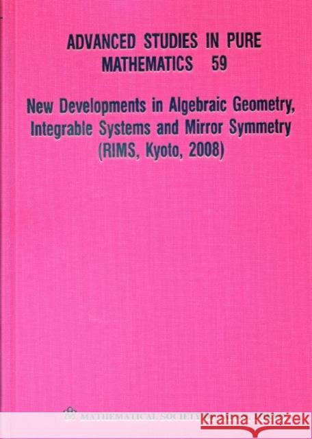 New Developments in Algebraic Geometry, Integrable Systems and Mirror Symmetry (Rims, Kyoto, 2008) Yoshioka, Kota 9784931469624 Mathematical Society of Japan - książka