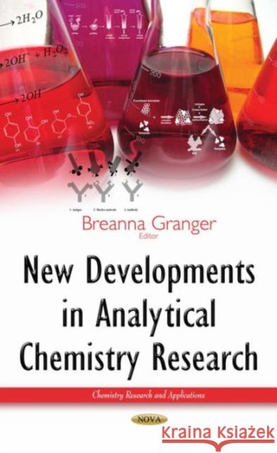 New Developments in Analytical Chemistry Research Breanna Granger 9781634634274 Nova Science Publishers Inc - książka