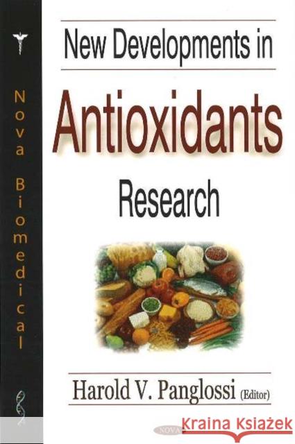 New Developments in Antioxidants Research Harold V Panglossi 9781594549984 Nova Science Publishers Inc - książka
