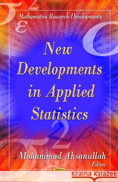 New Developments in Applied Statistics Mohammad Ahsanullah 9781613246481 Nova Science Publishers Inc - książka