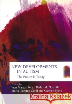 New Developments in Autism: The Furture Is Today Wheelwright, Sally 9781843104490 Jessica Kingsley Publishers - książka