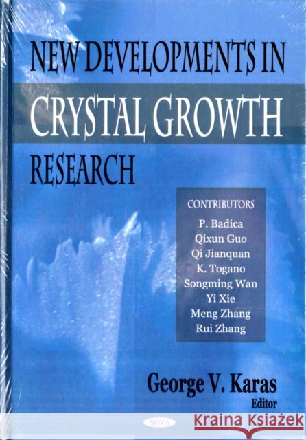 New Developments in Crystal Growth  9781594545399 Nova Science Publishers Inc - książka