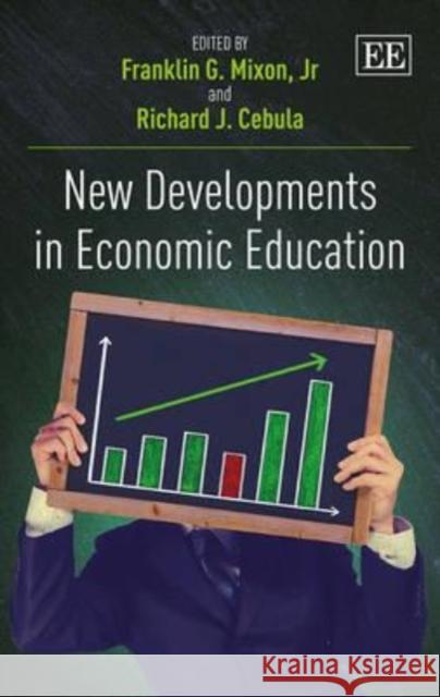 New Developments in Economic Education F.G. Mixon R.J. Cebula  9781782549710 Edward Elgar Publishing Ltd - książka