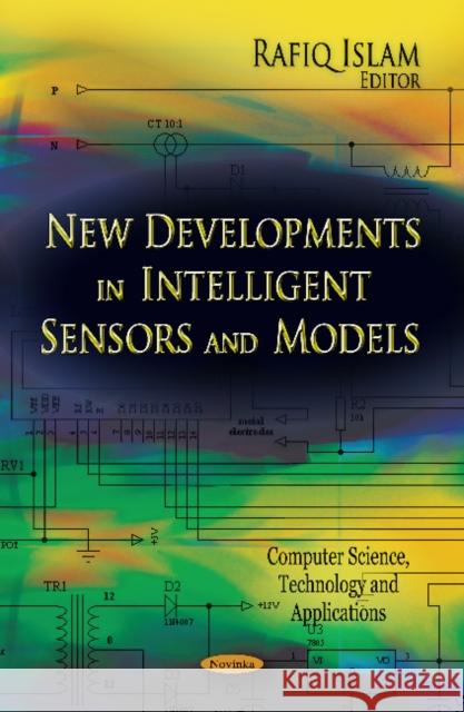 New Developments in Intelligent Sensors & Models Rafiq Islam 9781613240069 Nova Science Publishers Inc - książka
