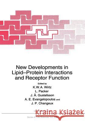 New Developments in Lipid-Protein Interactions and Receptor Function K. W. a. Wirtz Lester Packer J. a. Gustafsson 9781461362395 Springer - książka