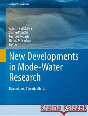 New Developments in Mode-Water Research: Dynamic and Climatic Effects Kubokawa, Atsushi 9784431541615 Springer - książka