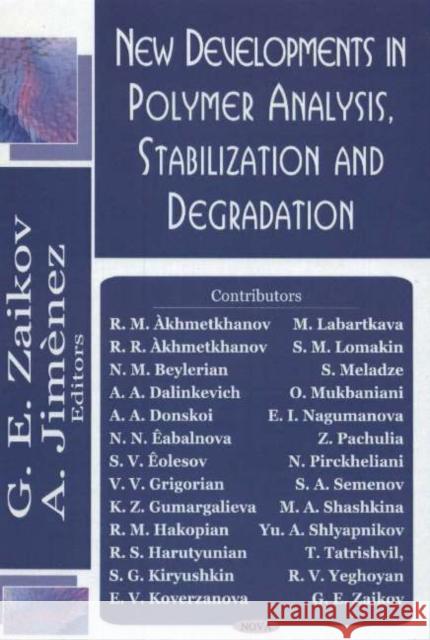 New Developments in Polymer Analysis, Stabilisation & Degradation G E Zaikov, A Jimenez 9781594545115 Nova Science Publishers Inc - książka