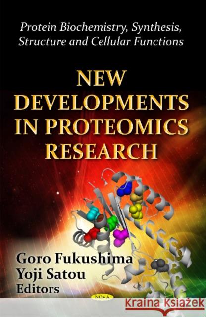 New Developments in Proteomics Research Yoji Satou, Goro Fukushima 9781619422292 Nova Science Publishers Inc - książka
