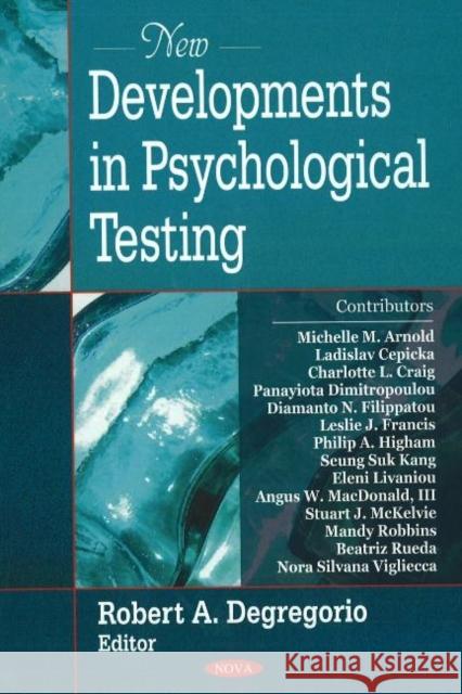 New Developments in Psychological Testing Robert A Degregorio 9781600217029 Nova Science Publishers Inc - książka