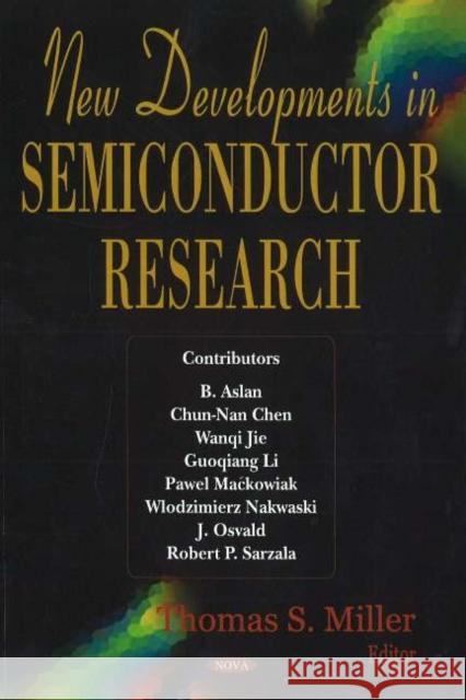 New Developments in Semiconductor Research Thomas S Miller 9781594545757 Nova Science Publishers Inc - książka