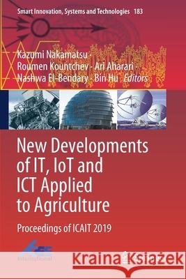 New Developments of It, Iot and Ict Applied to Agriculture: Proceedings of Icait 2019 Nakamatsu, Kazumi 9789811550751 Springer Singapore - książka