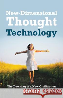New-Dimensional Thought Technology: The Dawning of a New Civilization Rossco 9781504365611 Balboa Press - książka