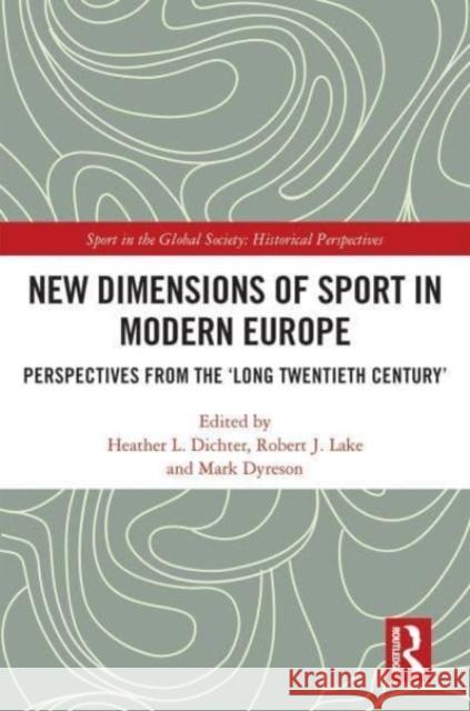 New Dimensions of Sport in Modern Europe  9780367712976 Taylor & Francis Ltd - książka