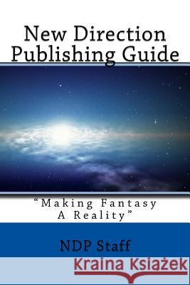 New Direction Publishing Guide: Making Fantasy A Reality Perkins, Roosevelt, Jr. 9781533056993 Createspace Independent Publishing Platform - książka