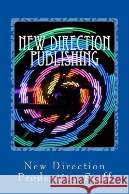 New Direction Publishing: Making Fantasy a Reality Pj Roosevelt Perkin Briyonda M. Perkins 9781511541459 Createspace - książka