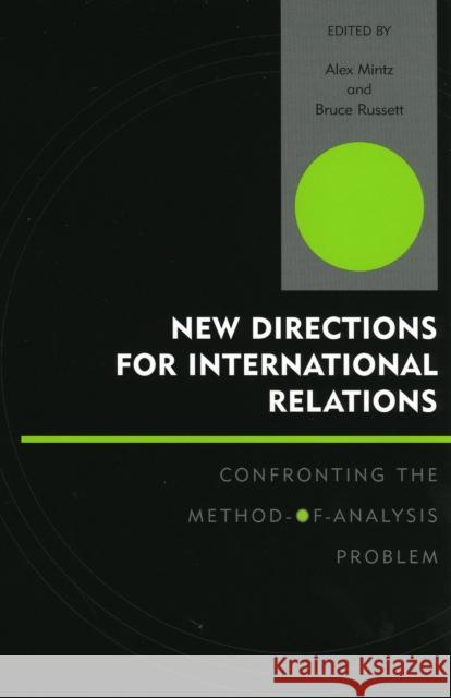 New Directions for International Relations: Confronting the Method-Of-Analysis Problem Mintz, Alex 9780739108499 Lexington Books - książka