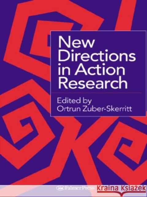 New Directions in Action Research Ortrun Zuber-Skerritt 9780750705790 Routledge - książka