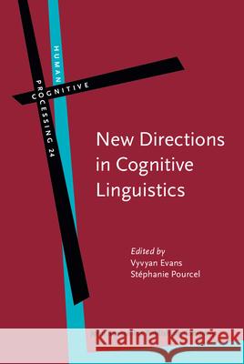 New Directions in Cognitive Linguistics Vyvyan Evans Stephanie Pourcel  9789027223784 John Benjamins Publishing Co - książka