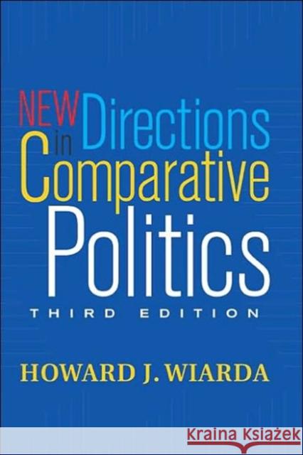 New Directions In Comparative Politics Howard J. Wiarda 9780813398495 Westview Press - książka