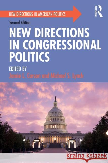 New Directions in Congressional Politics Jamie L. Carson Michael S. Lynch 9780367466541 Routledge - książka