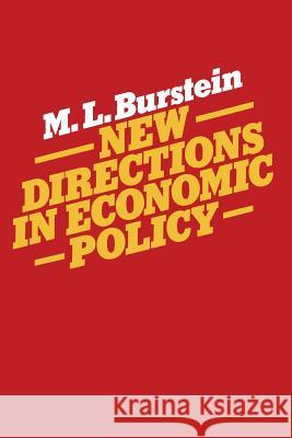 New Directions in Economic Policy M.L. Burstein 9781349036189 Palgrave Macmillan - książka