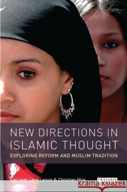 New Directions in Islamic Thought: Exploring Reform and Muslim Tradition Vogt, Kari 9781845117399  - książka