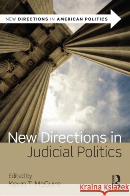 New Directions in Judicial Politics Kevin T. McGuire 9780415893329 Routledge - książka
