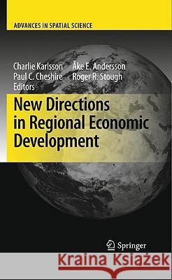 New Directions in Regional Economic Development Charlie Karlsson, Ake E. Andersson, Paul C. Cheshire, Roger R. Stough 9783642010163 Springer-Verlag Berlin and Heidelberg GmbH &  - książka