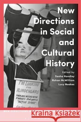 New Directions in Social and Cultural History Lucy Noakes Rohan McWilliam Andrew Wood 9781472580801 Bloomsbury Academic - książka