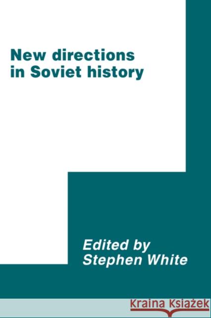 New Directions in Soviet History Stephen White R. C. Elwood 9780521893435 Cambridge University Press - książka