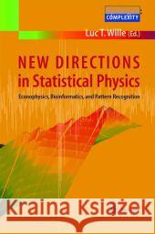 New Directions in Statistical Physics: Econophysics, Bioinformatics, and Pattern Recognition Wille, Luc T. 9783642077395 Not Avail - książka