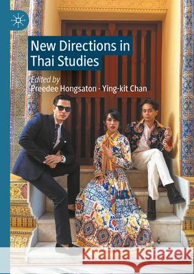 New Directions in Thai Studies Preedee Hongsaton, Ying-kit Chan 9783031838590 Springer International Publishing AG - książka