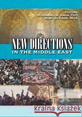New Directions in the Middle East Mohammed M. Aman Mary Jo Aman 9781941472019 Westphalia Press - książka