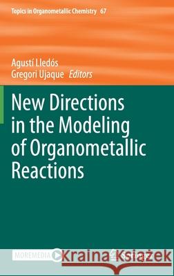 New Directions in the Modeling of Organometallic Reactions Lled Gregori Ujaque 9783030569952 Springer - książka