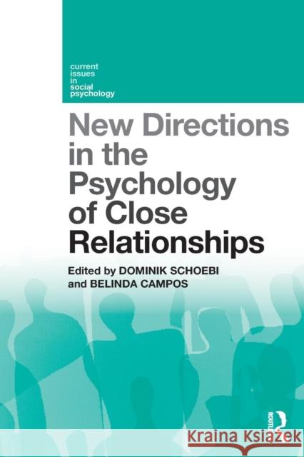 New Directions in the Psychology of Close Relationships: Dreamtalk Schoebi, Dominik 9780815353508 Routledge - książka