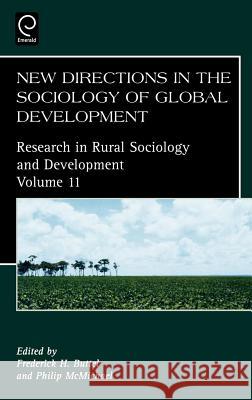 New Directions in the Sociology of Global Development Frederick H. Buttel, Philip D. McMichael 9780762312504 Emerald Publishing Limited - książka